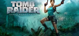 Official Tomb Raider: Legacy of Atlantis key art showing Lara Croft for Crystal Dynamics and Amazon Games.