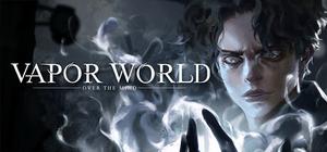 Steam header artwork for Vapor World: Over the Mind.